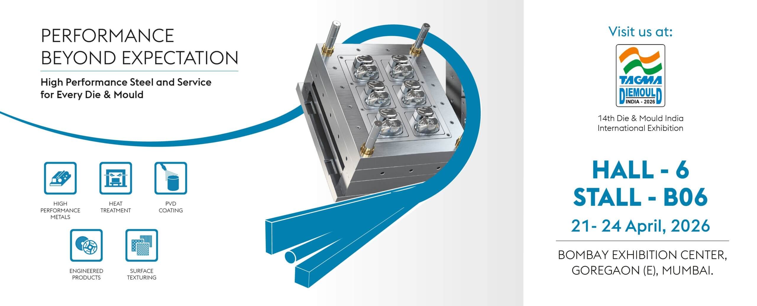 Promotional banner for a die and mould exhibition, featuring a metallic industrial mould, event details (TAGMA India, Hall 6, Stall B06, April 21-24, 2026, Bombay Exhibition Center, Mumbai), and icons for high performance needs.