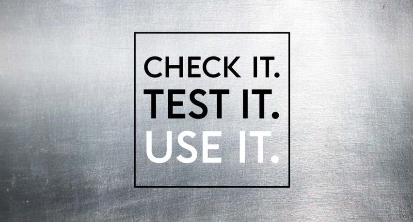 Graphic featuring the text &ldquo;Check it. Test it. Use it.&rdquo; in black and white lettering on a silver background